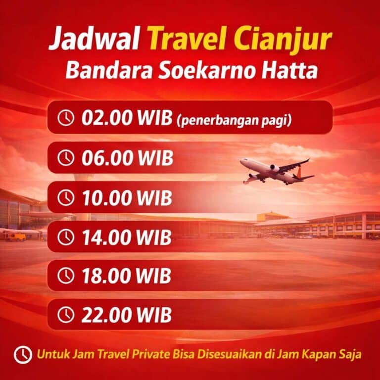 Jadwal travel Cianjur ke Bandara Soekarno Hatta