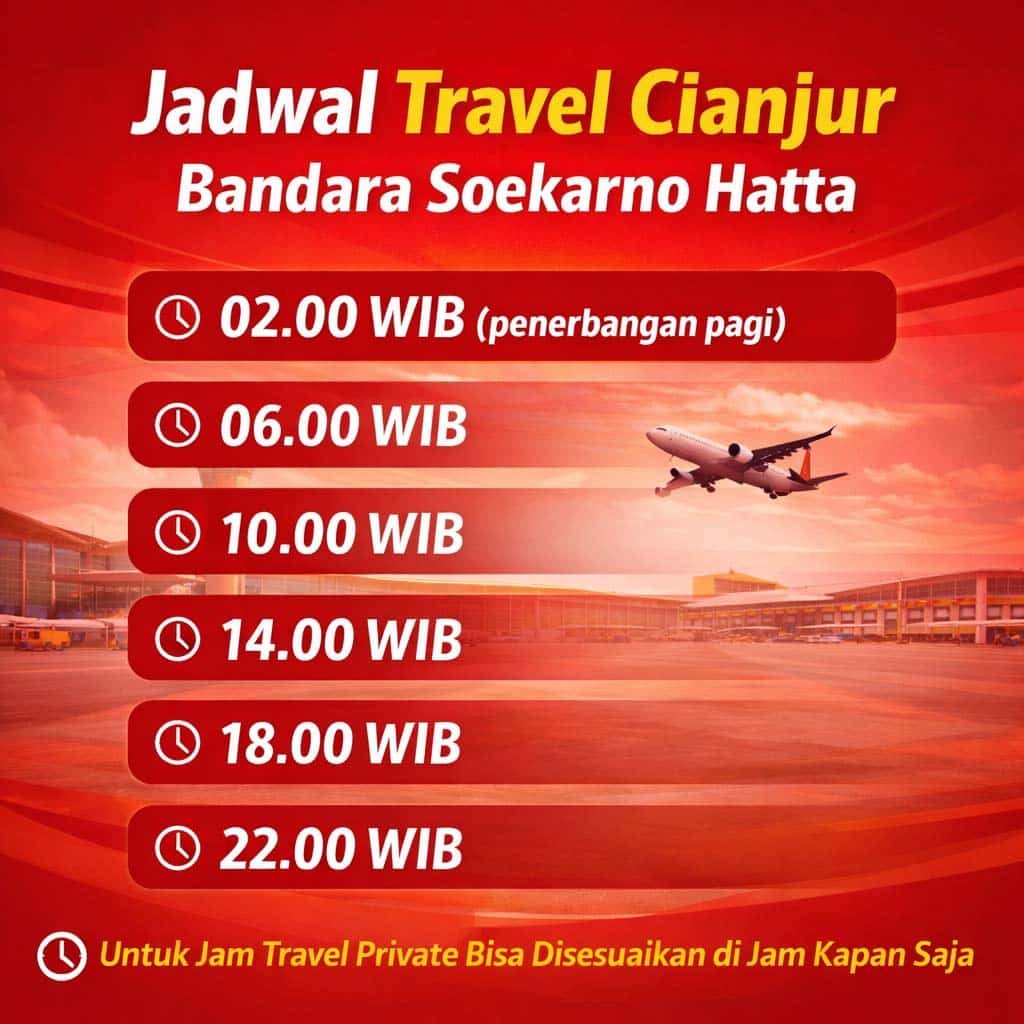 Butuh jadwal travel Cianjur ke Bandara Soekarno Hatta? Simak informasi jam keberangkatan, layanan antar jemput, dan estimasi perjalanan.