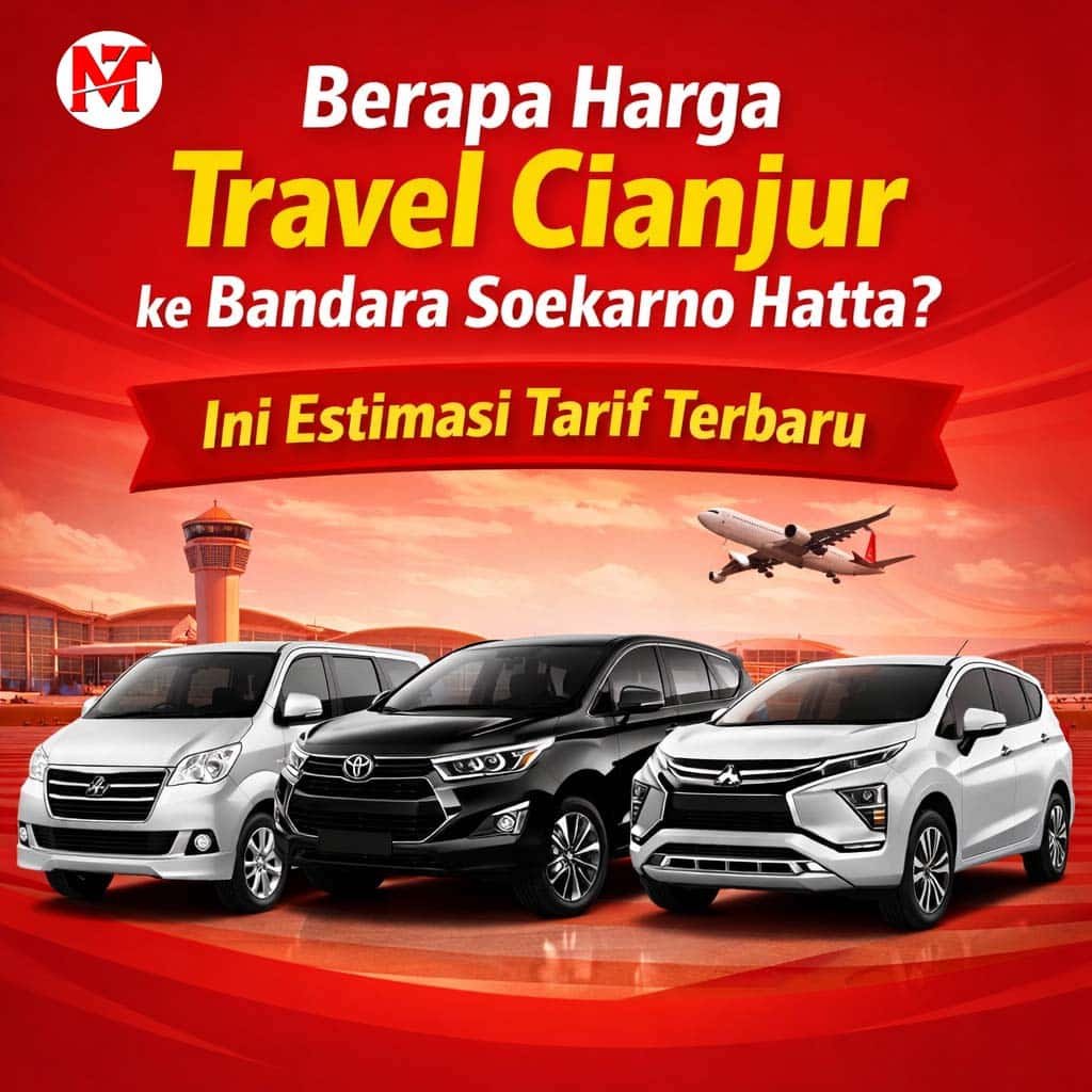 Cari harga travel Cianjur ke Bandara Soekarno Hatta? Simak tarif, fasilitas, dan layanan antar jemput door to door yang nyaman & tepat waktu.